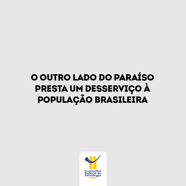“O outro lado do paraíso” presta um desserviço à população brasileira
