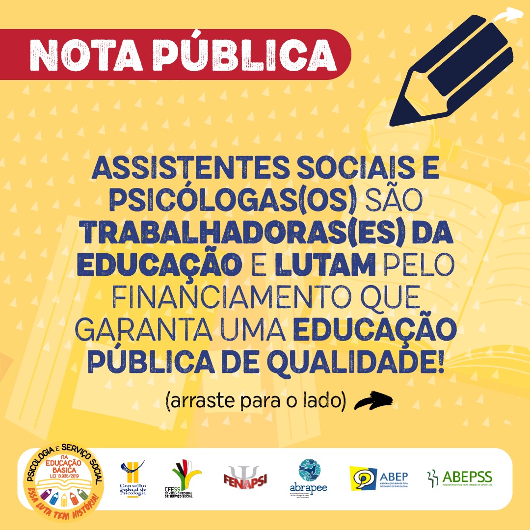 NOTA PÚBLICA: “Assistentes Sociais e Psicólogas(os) são trabalhadoras(es) da Educação e lutam pelo Financiamento que garanta uma Educação Pública de Qualidade!”