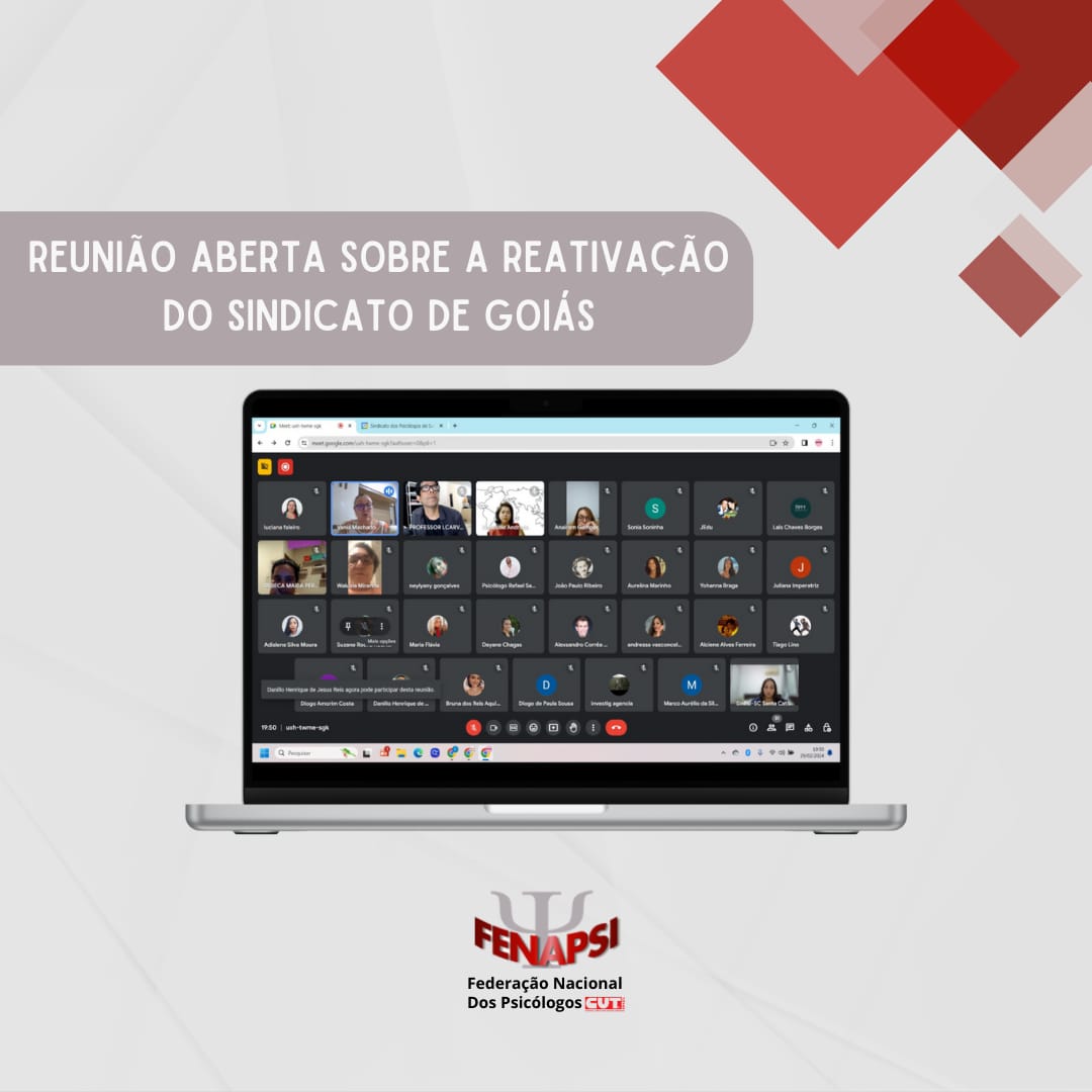 Reunião aberta convocada pela FENAPSI com Psicólogas e Psicólogos de Goiás sobre a reativação do Sindicato