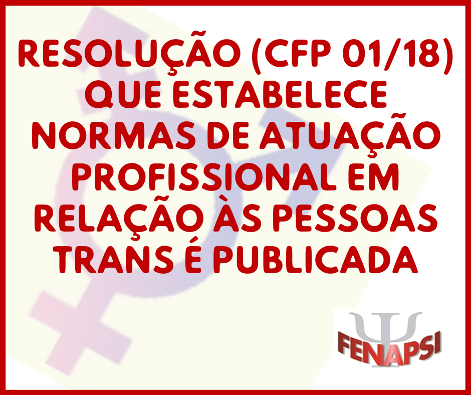CFP publica resolução para normatizar atuação profissional em relação às pessoas trans