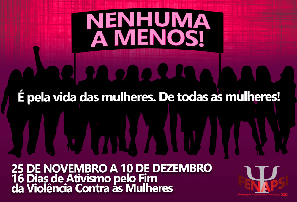 16 Dias de Ativismo pelo Fim da Violência Contra a Mulher