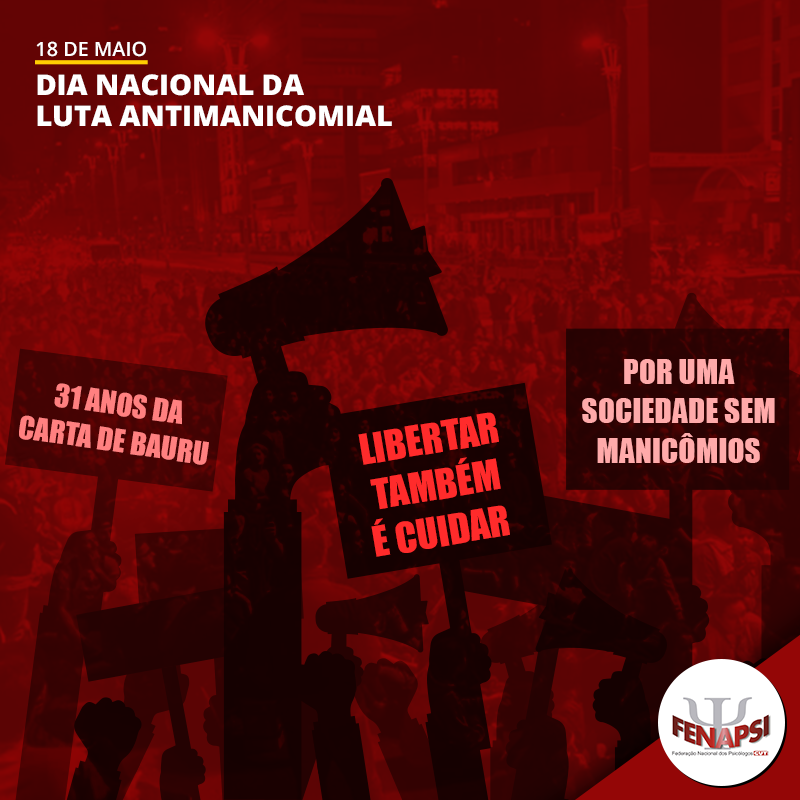 18 de maio é Dia Nacional da Luta Antimanicomial!