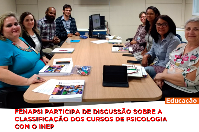 Fenapsi participa de discussão sobre a classificação dos cursos de Psicologia com o Inep