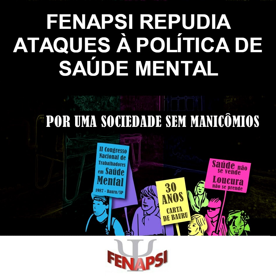 Fenapsi repudia ataques à política de Saúde Mental